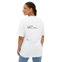 I_HATE_SMALL_TALK — Oversized Tee