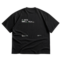 I Hate Small Talk — black back